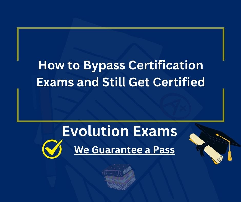 How to Bypass Certification Exams and Still Get Certified