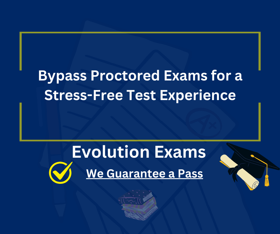 Bypass Proctored Exams for a Stress-Free Test Experience