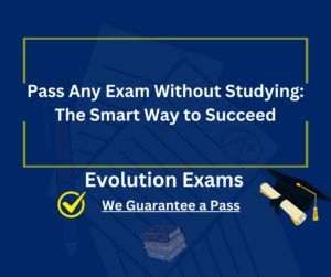 Pass Any Exam Without Studying: The Smart Way to Succeed