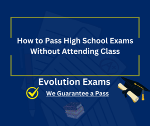 How to Pass High School Exams Without Attending Class