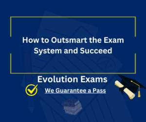 How to Outsmart the Exam System and Succeed