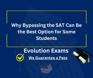 Why Bypassing the SAT Can Be the Best Option for Some Students