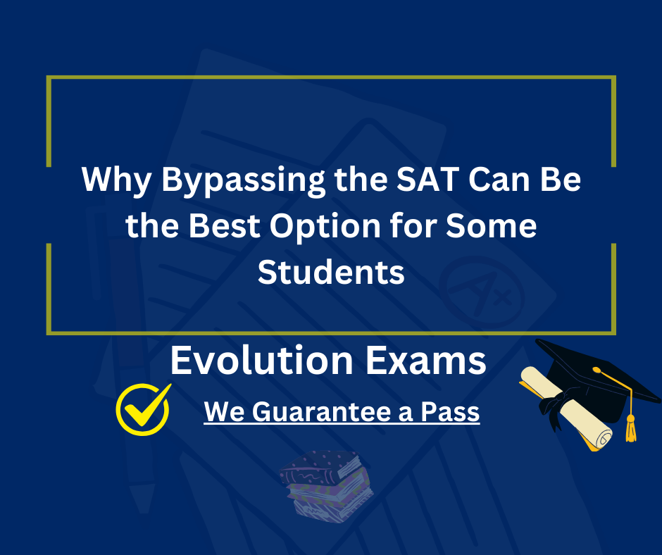 Why Bypassing the SAT Can Be the Best Option for Some Students