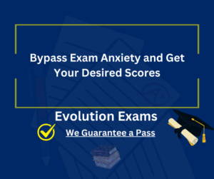 Bypass Exam Anxiety and Get Your Desired Scores