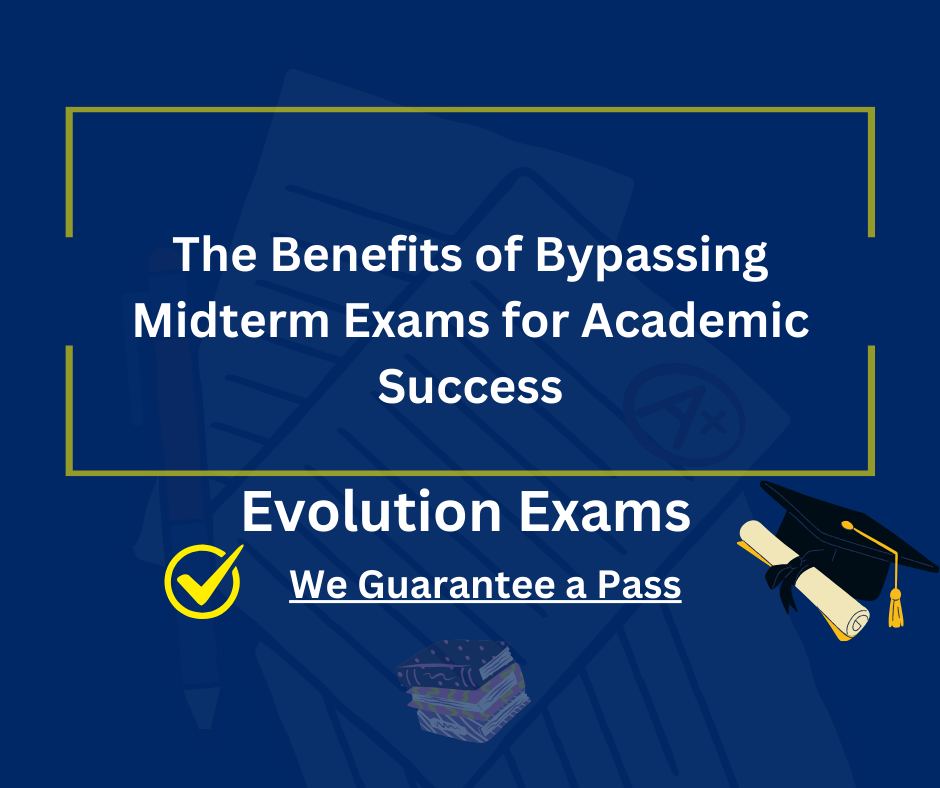 The Benefits of Bypassing Midterm Exams for Academic Success