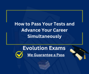 How to Pass Your Tests and Advance Your Career Simultaneously