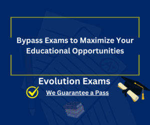 Bypass Exams to Maximize Your Educational Opportunities