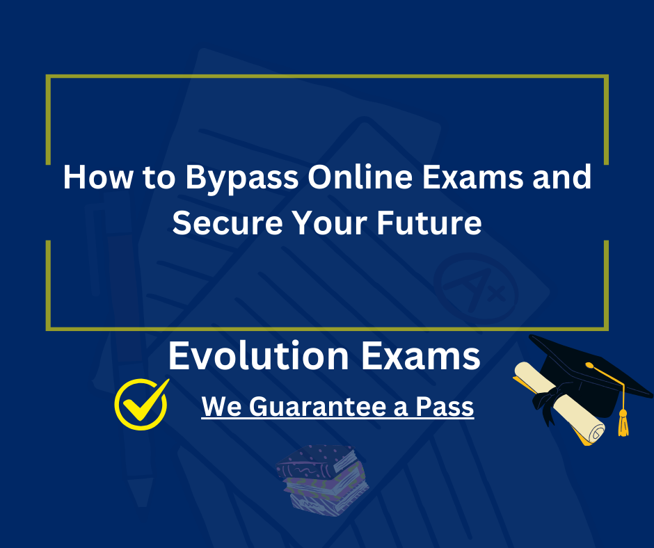 How to Bypass Online Exams and Secure Your Future