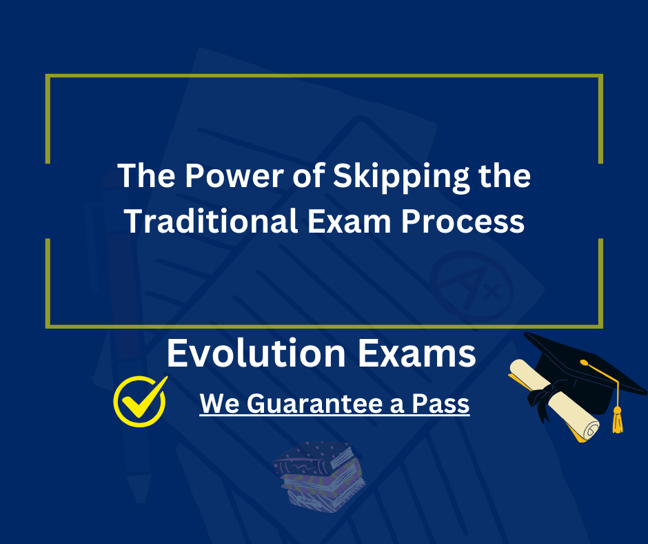 The Power of Skipping the Traditional Exam Process