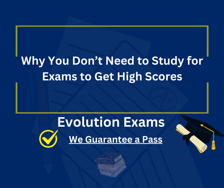 Why You Do Not Need to Study for Exams to Get High Scores