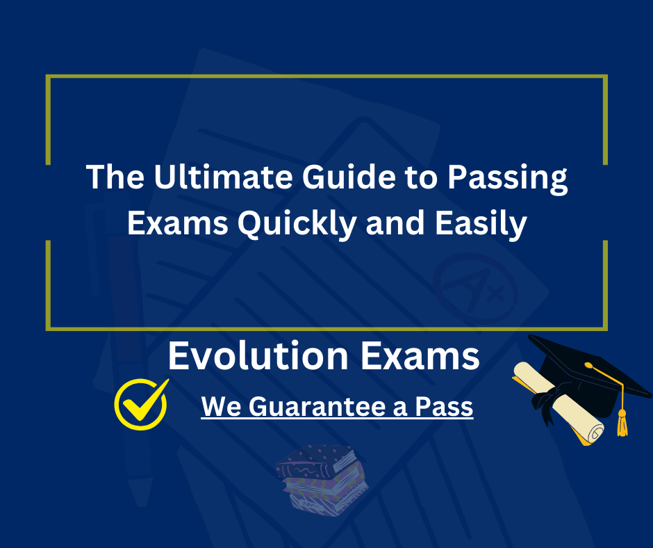 Passing Exams Quickly and Easily