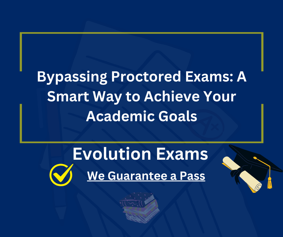 Bypassing Proctored Exams: A Smart Way to Achieve Your Academic Goals