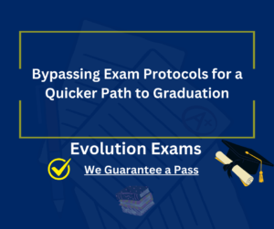 Bypassing Exam Protocols for a Quicker Path to Graduation