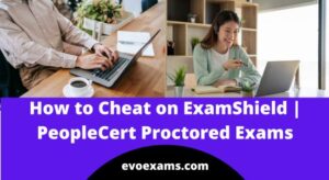 How to Cheat on ExamShield | Cheat on PeopleCert Online Proctored Exams in 2025