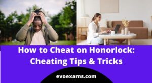 How to Cheat on Honorlock: Honorlock Cheating Tips & Tricks (2025)