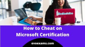 How to Cheat on Microsoft Certification in 2025