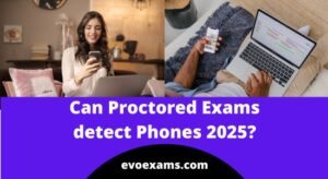 Can Proctored Exams detect Phones? Online Exam Cheating 2025