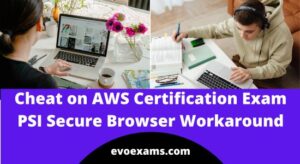 How to Cheat on AWS Certification Exam 2025 | PSI Secure Browser Workaround