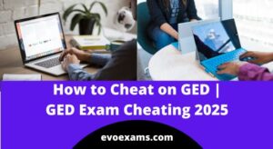 How to Cheat on GED | GED Exam Cheating 2025