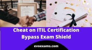 How to Cheat on ITIL Certification | How to Bypass Exam Shield