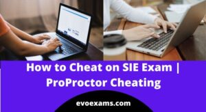 How to Cheat on SIE Exam | ProProctor Cheating
