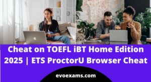 How to Cheat on TOEFL iBT Home Edition 2025 | ETS ProctorU Browser Cheat
