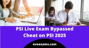 PSI Live Exam Bypassed | Cheat on PSI 2025