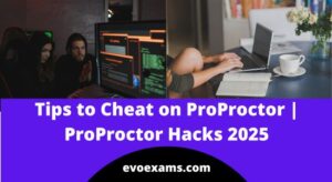 Tips to Cheat on ProProctor | ProProctor Hacks 2025